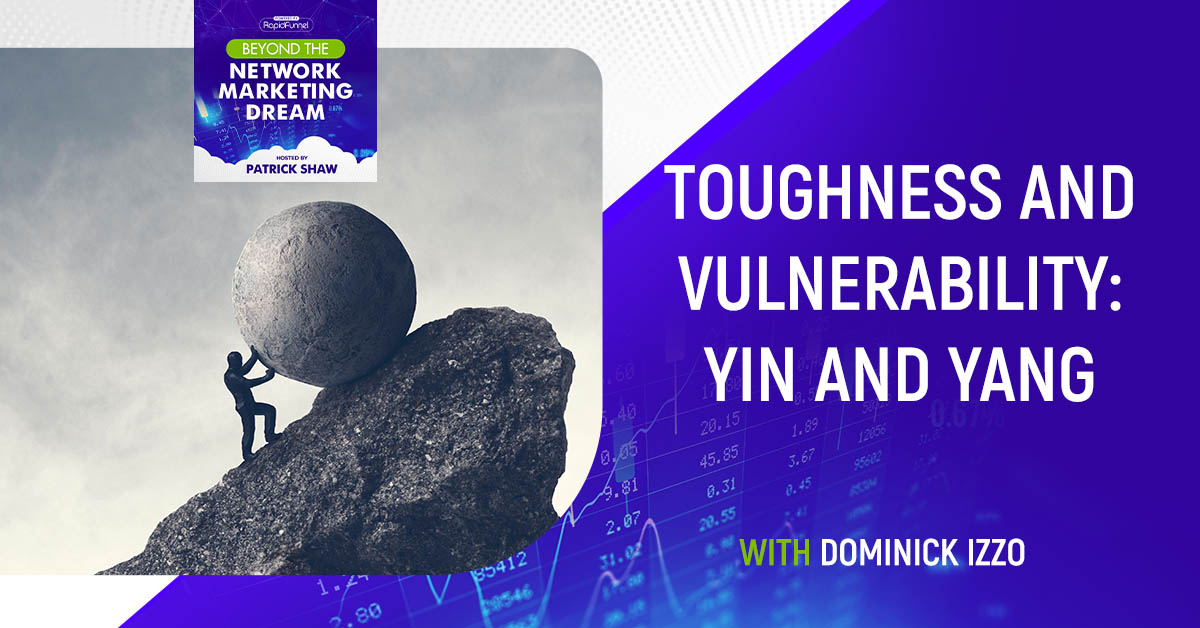 Dominick Izzo | Toughness And Vulnerability